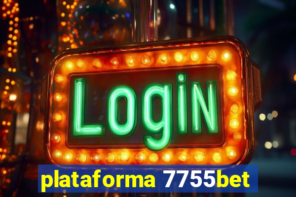 plataforma 7755bet